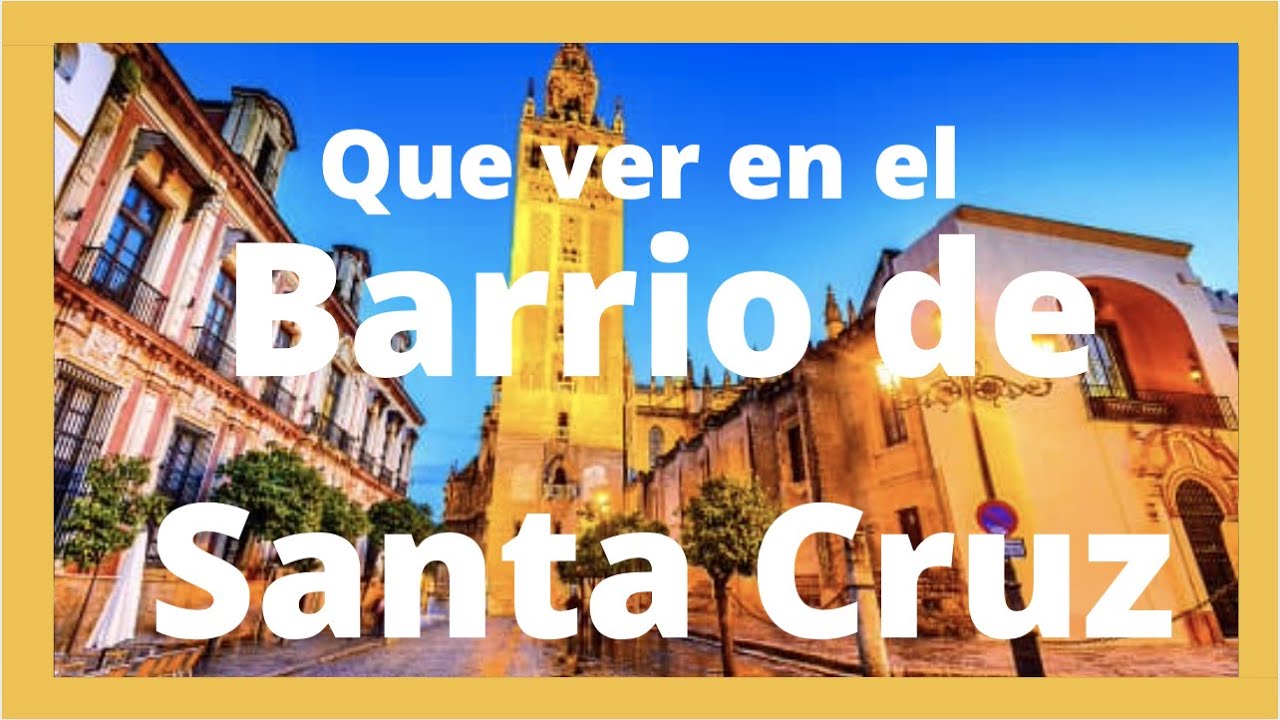 barrio de santa cruz sevilla como llegar