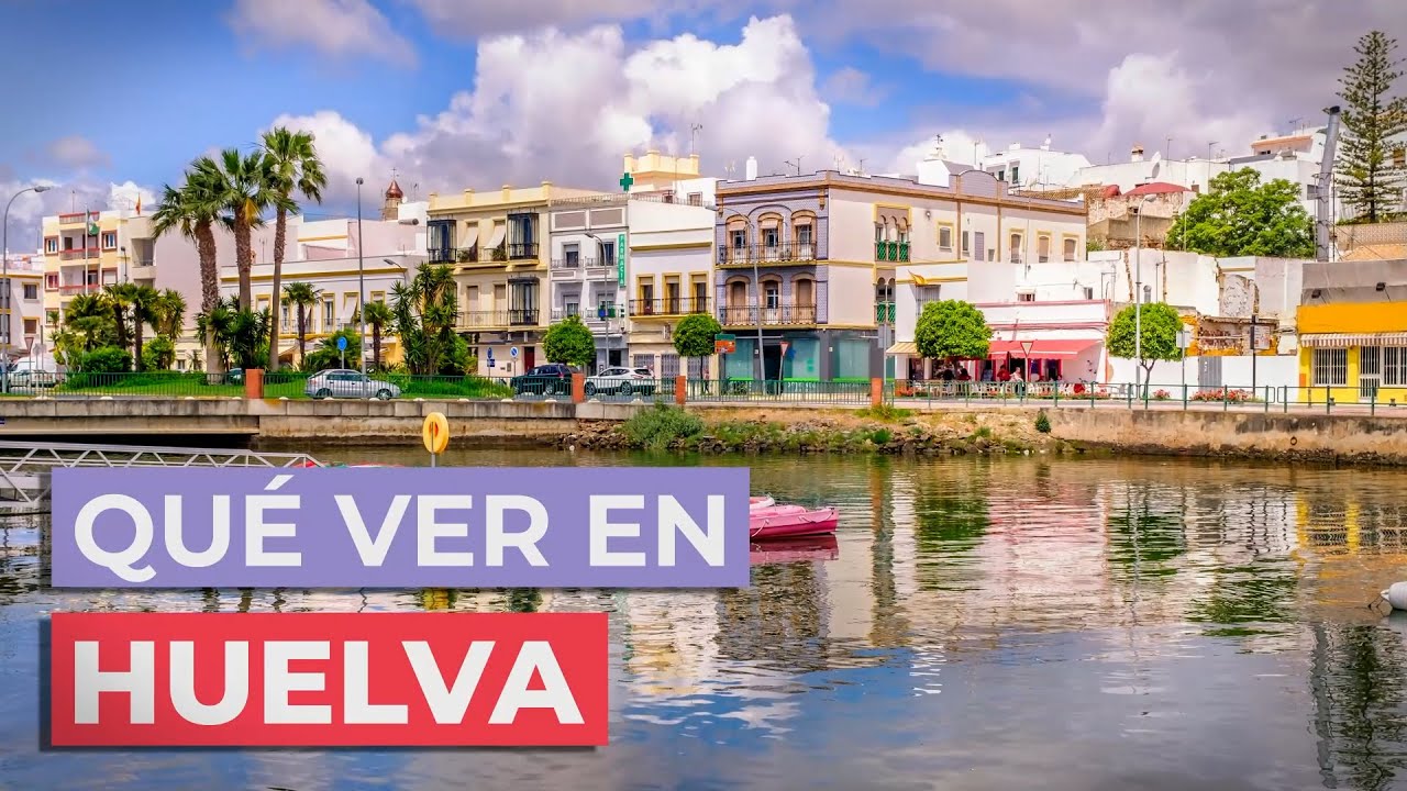 que ver en huelva y alrededores
