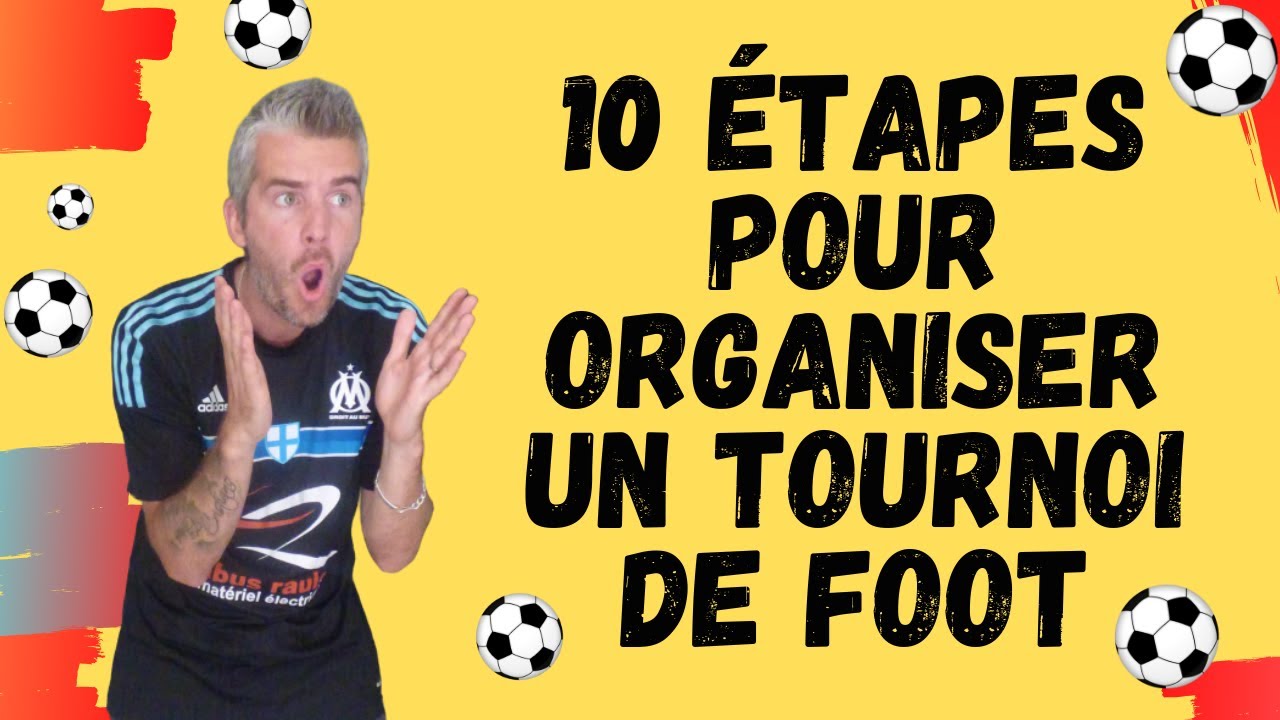 comment organiser un tournoi de foot