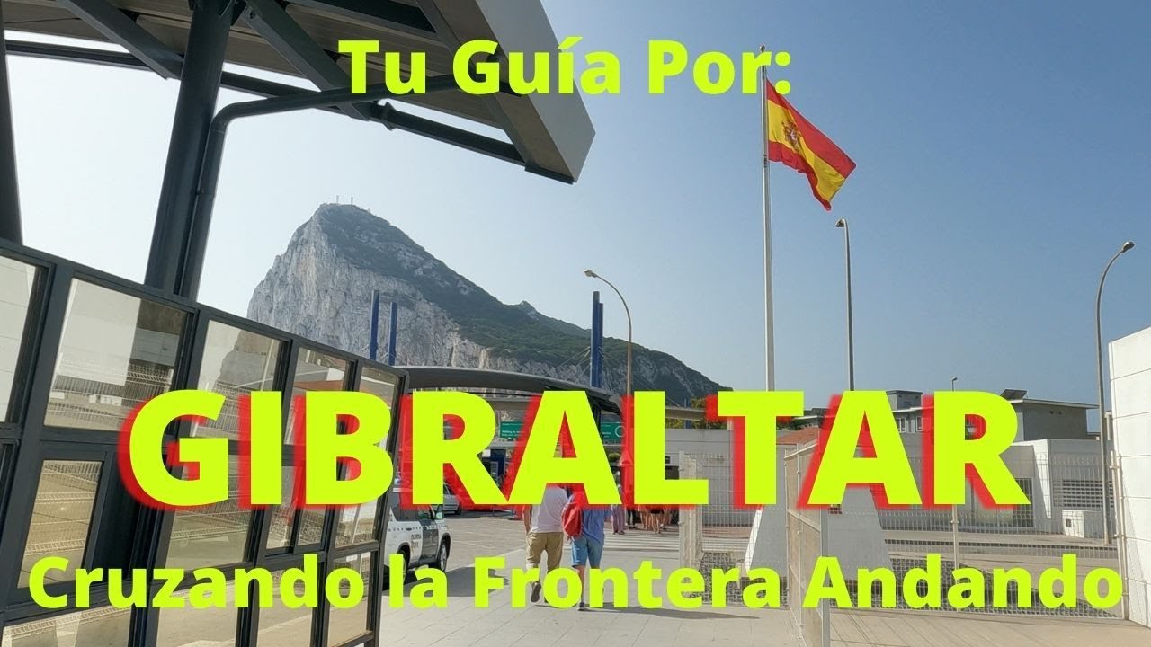 requisitos para entrar en gibraltar en coche